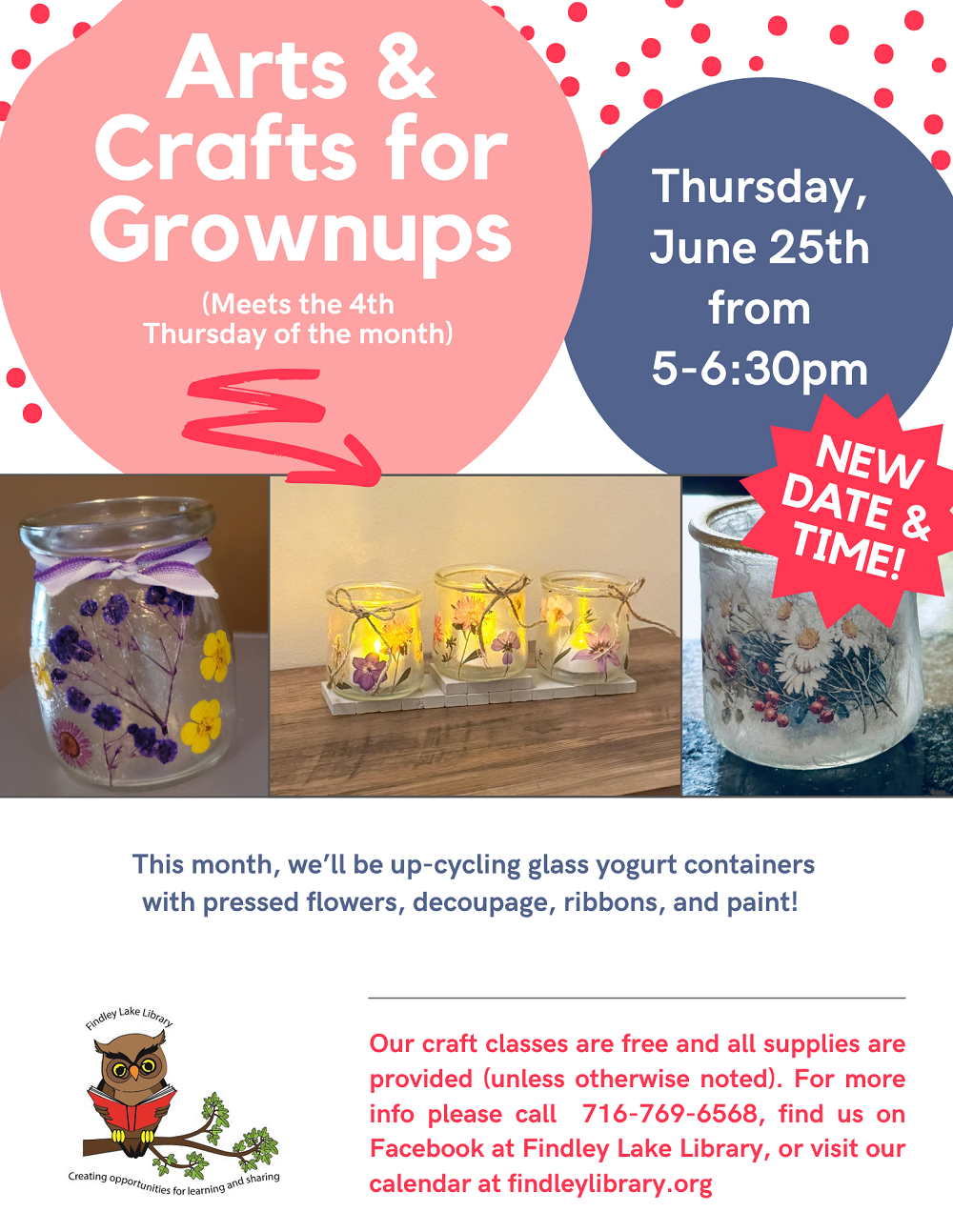 A flyer for Arts & Crafts for Grownups on Thursday, June 25th from 5-6:30pm. Has three photos of upcycled glass yogurt jars. They've been decorated with pressed flowers, ribbons, and paint.