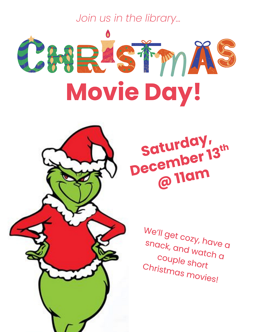 Flyer for Christmas Movie Day on Saturday, December 13th at 11am