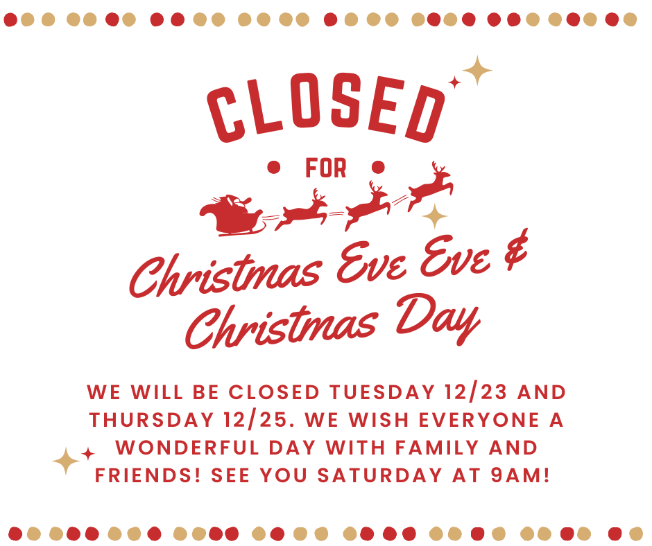 Image of sleigh and reindeer flying with text reading, "Closed for Christmas Eve Eve and Christmas Day."