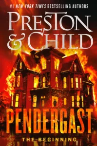 Cover of, "Pendergast: The Beginning" by Douglas Preston and Lincoln Child