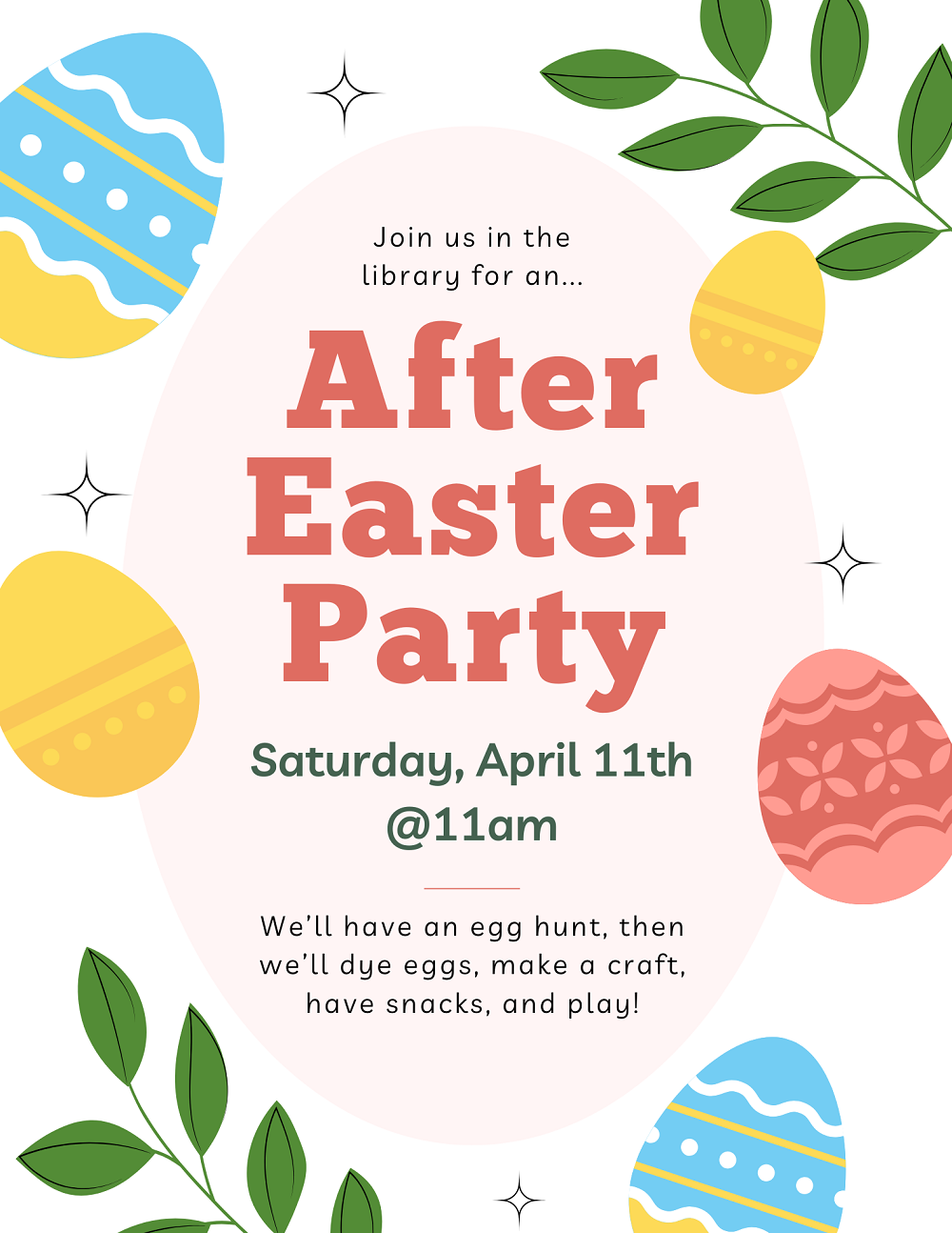 Flyer for an After Easter Party on Saturday, April 11th at 11am at the library in Findley Lake. Featuring an illustration of colorful eggs and green leaves, with text that reads: We'll have an egg hunt, then we'll dye eggs, make a craft, have snacks, and play!.