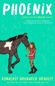 Cover of "Phoenix: Book 1 of the Ride on Series" by Kimberly Brubaker Bradley