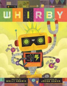 Cover of "Whirby" written by Molly Harris and illustrated by Jacob Souva