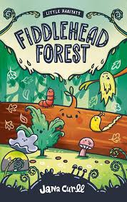 Cover of "Fiddlehead Forest" by Jana Curll