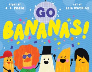 Cover of "Go Bananas" by A. B. Peele