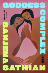 Cover of "Goddess Complex" by Sanjena Sathian