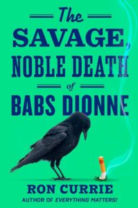 Cover of "The Savage, Noble Death of Babs Dionne
