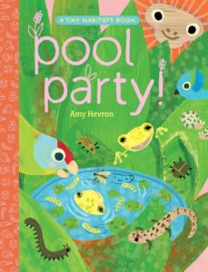 Cover of "Pool Party: A Tiny Habitats Book" by Amy Hevron