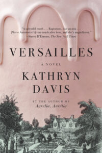 Cover of "Versailles" by Kathryn Davis